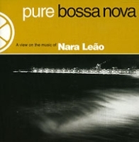 Nara Leao Pure Bossa Nova артикул 11381b.