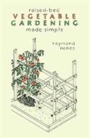 Raised-Bed Vegetable Gardening Made Simple артикул 11363b.