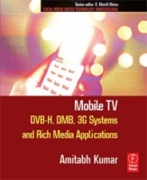 Mobile TV: DVB-H, DMB, 3G Systems and Rich Media Applications артикул 11417b.