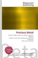 Precious Metal: ISO 4217, Metal, Aluminium, Bismuth, Tellurium, Platinum, Rhodium, Gold, Silver, Noble Metal, Gold as an Investment, Silver as an Investment артикул 11458b.