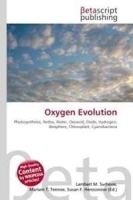Oxygen Evolution: Photosynthesis, Redox, Water, Oxoacid, Oxide, Hydrogen, Biosphere, Chloroplast, Cyanobacteria артикул 11470b.