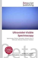 Ultraviolet-Visible Spectroscopy: Spectroscopy, Photon, Ultraviolet, Infrared, Color of Chemicals, Molecular Electronic Transition артикул 11483b.