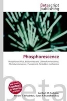 Phosphorescence: Phosphorescence, Bioluminescent, Chemoluminescence, Photoluminescence, Fluorescent, Forbidden mechanism артикул 11507b.
