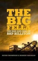 The Big Fella: The Rise and Rise of BHP Billiton артикул 11511b.