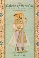 Colour of Paradise: The Emerald in the Age of Gunpowder Empires артикул 11512b.